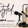 MEET STYLED OFF SCRIPT PODCAST Where style meets real life-and why it's never been just about clothes. LISTEN TO EPISODE 1